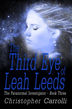 Third Eye of Leah Leeds (eBook, PDF) - Carrolli, Christopher