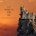 La Marcia Dei Re (Libro #2 In L'Anello Dello Stregone) (MP3-Download)