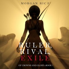 Ruler, Rival, Exile (Of Crowns and Glory—Book 7) (MP3-Download) - Rice, Morgan