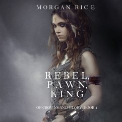 Cover Rebel, Pawn, King (Of Crowns and Glory—Book 4) (MP3-Download)