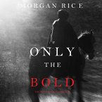 Only the Bold (The Way of Steel, Book #4) (MP3-Download)