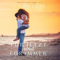 Für Jetzt und Für Immer (Die Pension in Sunset Harbor – Buch 1) (MP3-Download) - Love, Sophie