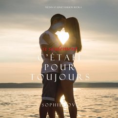 Si Seulement C'était Pour Toujours (L'Hôtel de Sunset Harbor – Tome 4) (MP3-Download) - Love, Sophie