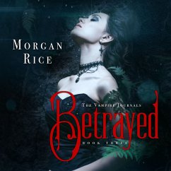 Betrayed (Book #3 in the Vampire Journals) (MP3-Download) - Rice, Morgan