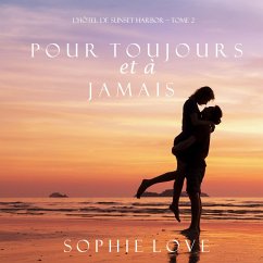 Pour Toujours et A Jamais (L'Hôtel de Sunset Harbor – Tome 2) (MP3-Download) - Love, Sophie