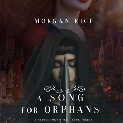 A Song for Orphans (A Throne for Sisters—Book Three) (MP3-Download) - Rice, Morgan