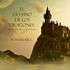 El Destino De Los Dragones (Libro #3 de El Anillo del Hechicero) (MP3-Download) - Rice, Morgan