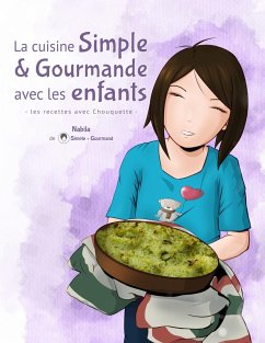 La cuisine Simple & Gourmande avec les enfants (eBook, ePUB) - Simple & Gourmand -, Nabila