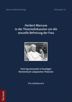 Herbert Marcuse in der Theoriediskussion um die sexuelle Befreiung der Frau (eBook, PDF) - Lütkebomert, Pia