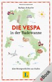 Die Vespa in der Badewanne (eBook, ePUB)