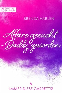 Affäre gesucht - Daddy geworden (eBook, ePUB) - Harlen, Brenda