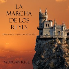 La Marcha De Los Reyes (Libro #2 De El Anillo Del Hechicero) (MP3-Download) - Rice, Morgan