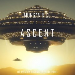 Ascent (The Invasion Chronicles—Book Three): A Science Fiction Thriller (MP3-Download) - Rice, Morgan