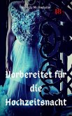 Vorbereitet für die Hochzeitsnacht (eBook, ePUB)