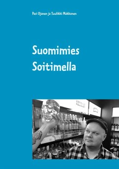 Suomimies Soitimella (eBook, ePUB) - Ojanen, Pasi; Makkonen, Tuulikki