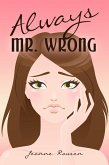 Always Mr. Wrong (eBook, PDF) Always Mr. Wrong (eBook, PDF)