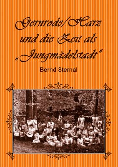 Gernrode/Harz und die Zeit als &quote;Jungmädelstadt&quote; (eBook, ePUB)