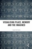 Visualising Place, Memory and the Imagined (eBook, ePUB)