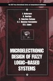Microelectronic Design of Fuzzy Logic-Based Systems (eBook, PDF) Microelectronic Design of Fuzzy Logic-Based Systems (eBook, PDF)