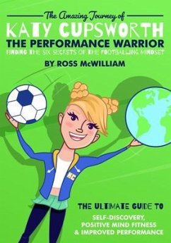 Cover The Amazing Journey of Katy Cupsworth, The Performance Warrior (eBook, ePUB)