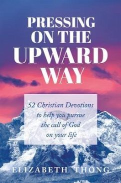 Pressing on the Upward Way (eBook, ePUB) - Thong, Elizabeth