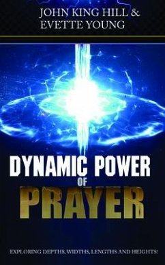 DYNAMIC POWER OF PRAYER (eBook, ePUB) - Hill, John King; Young, Evette