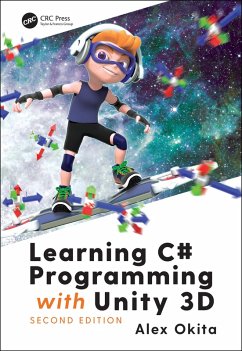 Learning C# Programming with Unity 3D, second edition (eBook, PDF) - Okita, Alex