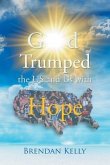 God Trumped the US and Us with Hope (eBook, ePUB)