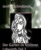 Der Garten im finsteren Labyrinth-Teil 3 (eBook, ePUB)