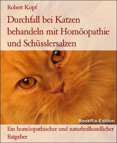 Cover Durchfall bei Katzen behandeln mit Homöopathie und Schüsslersalzen (eBook, ePUB)