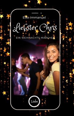 Liebster Chris (eBook, ePUB) - Immanuel, Elke