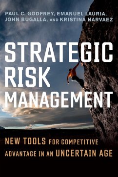 Strategic Risk Management (eBook, ePUB) - Godfrey, Paul C.; Lauria, Emanuel; John Bugalla; Narvaez, Kristina