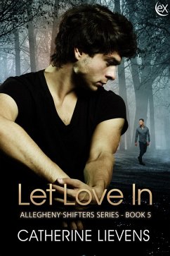 Let Love In (Allegheny Shifters, #5) (eBook, ePUB) - Lievens, Catherine