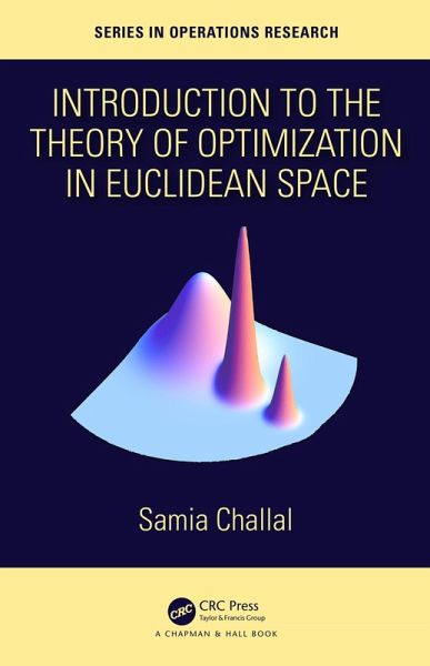 Introduction to the Theory of Optimization in Euclidean Space (eBook, PDF) Introduction to the Theory of Optimization in Euclidean Space (eBook, PDF)