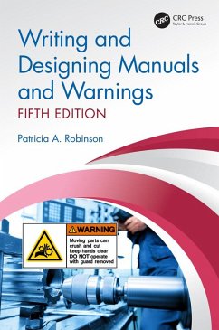 Writing and Designing Manuals and Warnings, Fifth Edition (eBook, ePUB) - Robinson, Patricia A.