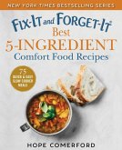Fix-It and Forget-It Best 5-Ingredient Comfort Food Recipes (eBook, ePUB)