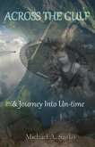 Across the Gulf and Journey Into Un-Time (A Couple Through Time, #3) (eBook, ePUB)