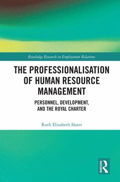 The Professionalisation of Human Resource Management (eBook, ePUB) - Slater, Ruth Elizabeth