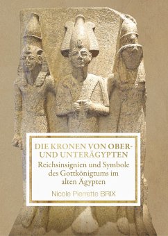 Die Kronen von Ober- und Unterägypten (eBook, ePUB) - Brix, Nicole