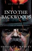 Into The Backwoods - A Collection of Horror Stories (eBook, ePUB)