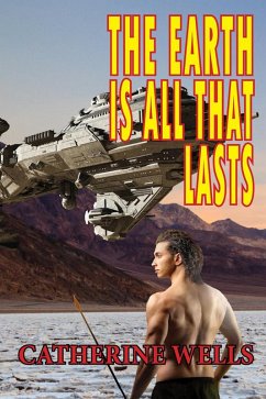 Cover The Earth Is All That Lasts (eBook, ePUB)