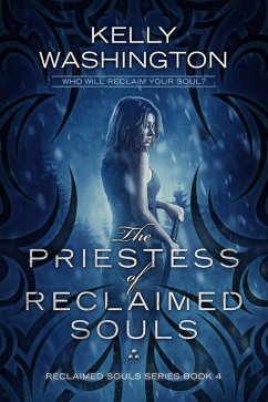 The Priestess of Reclaimed Souls (eBook, ePUB) - Washington, Kelly