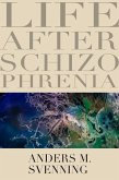 Life After Schizophrenia (eBook, ePUB)