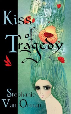 Kiss of Tragedy (eBook, ePUB) - Orman, Stephanie van