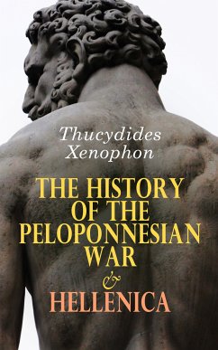 The History of the Peloponnesian War & Hellenica (eBook, ePUB) - Thucydides; Xenophon