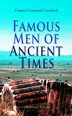 Famous Men of Ancient Times (Illustrated Edition) (eBook, ePUB)