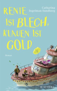 Rente ist Blech, Klauen ist Gold / Outlaw Oldies Bd.3  - Ingelman-Sundberg, Catharina