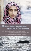 Doaa - Meine Hoffnung trug mich übers Meer (Mängelexemplar) Doaa - Meine Hoffnung trug mich übers Meer (Mängelexemplar)