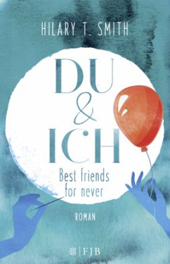 Du & Ich - Best friends for never (Mängelexemplar) - Smith, Hilary T.