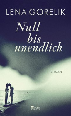 Null bis unendlich (Mängelexemplar) - Gorelik, Lena